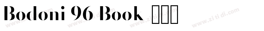 Bodoni 96 Book字体转换 Bodoni 96 Book字体转换